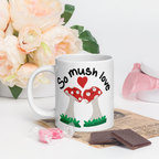 So Mush Love Glossy Mug